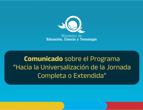 COMUNICADO SOBRE EL PROGRAMA “HACIA LA UNIVERSALIZACIÓN DE LA JORNADA COMPLETA O EXTENDIDA”.